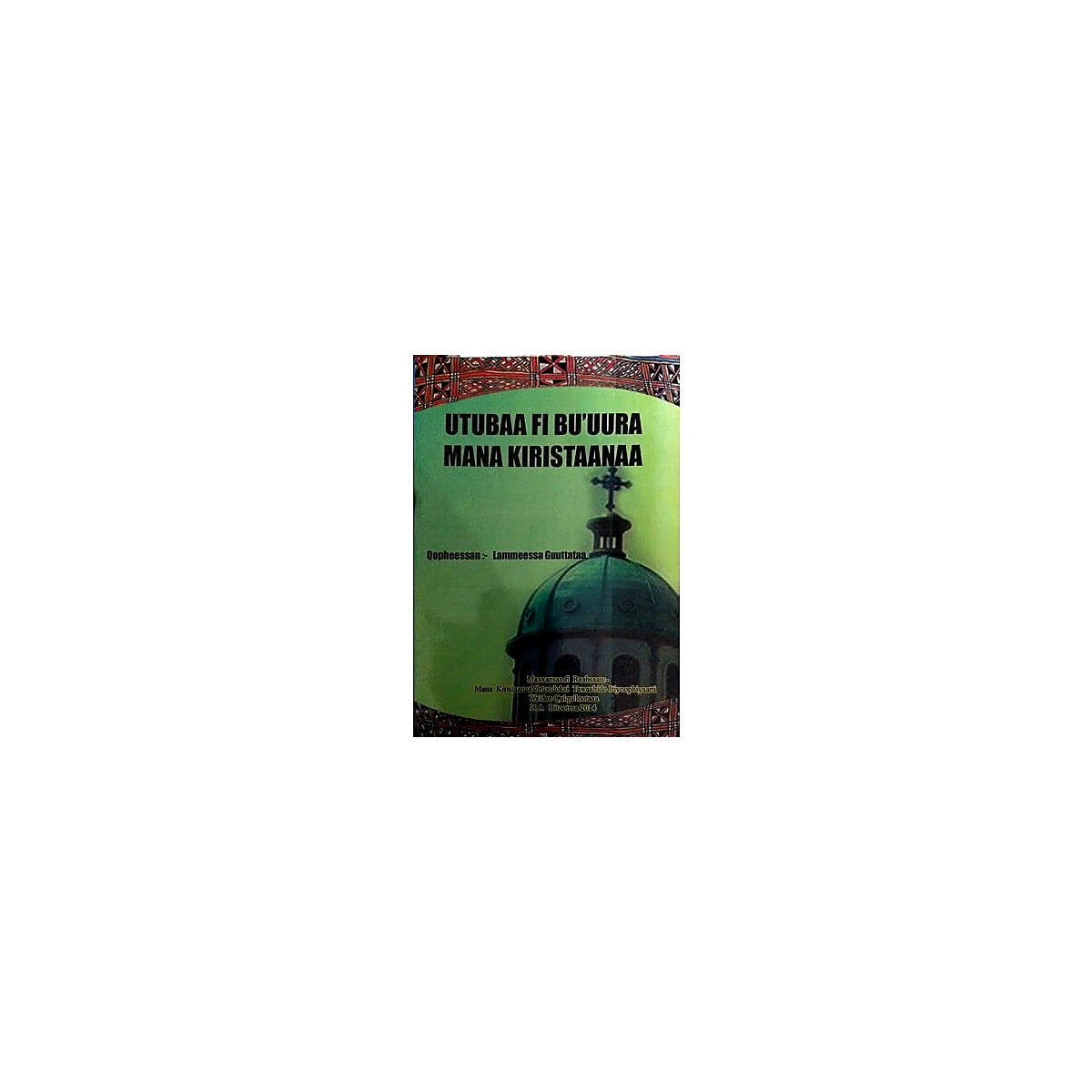 UTUBAA FI BU'UURA MANA KIRISTAANAA — Ethiopian Orthodox book cover