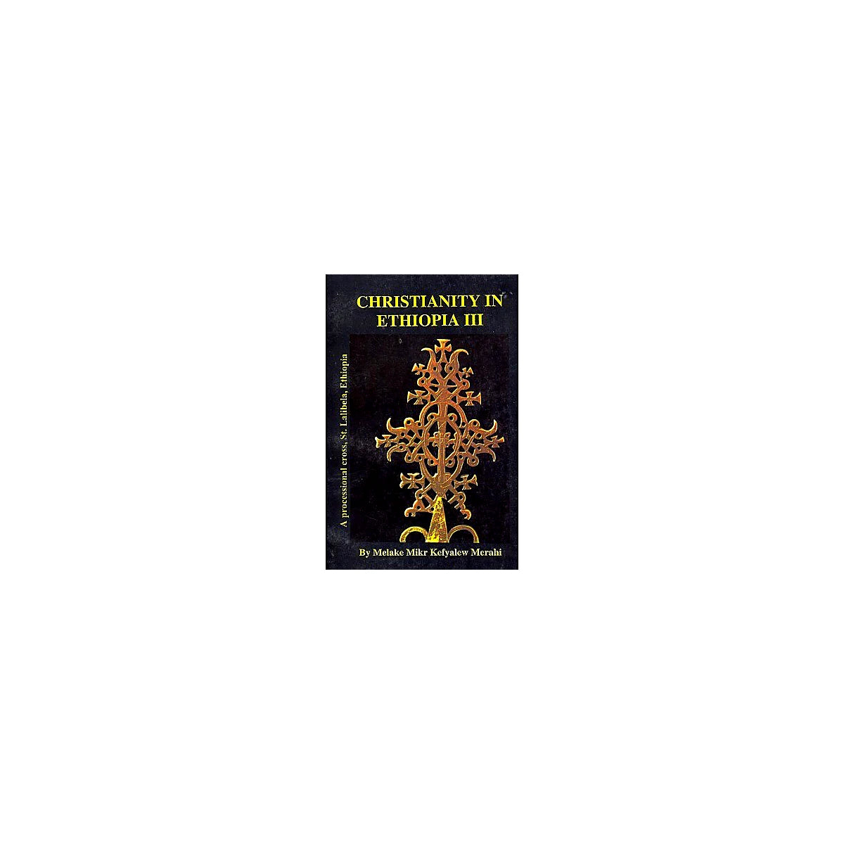 CHRISTIANITY IN ETHIOPIA III — Ethiopian Orthodox book cover