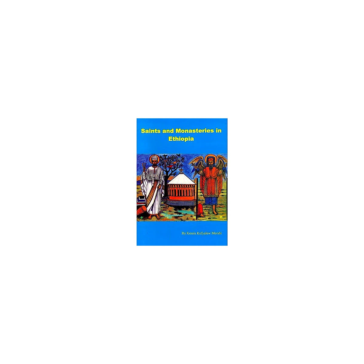 Saints and Monasteries in Ethiopia — Ethiopian Orthodox book cover
