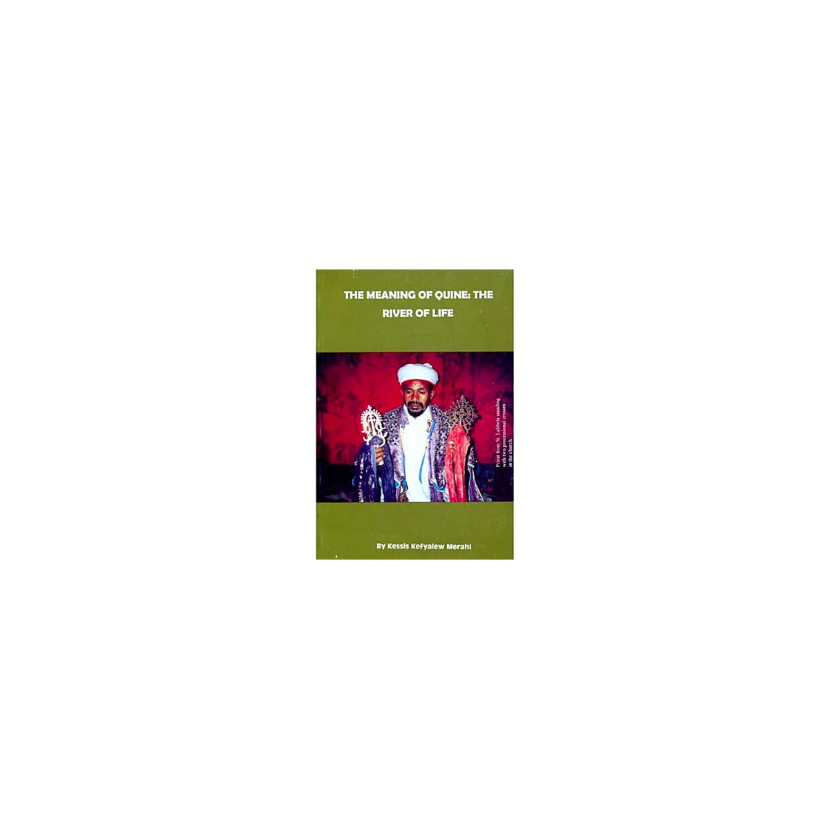 The meaning of quine: The river of life — Ethiopian Orthodox book cover