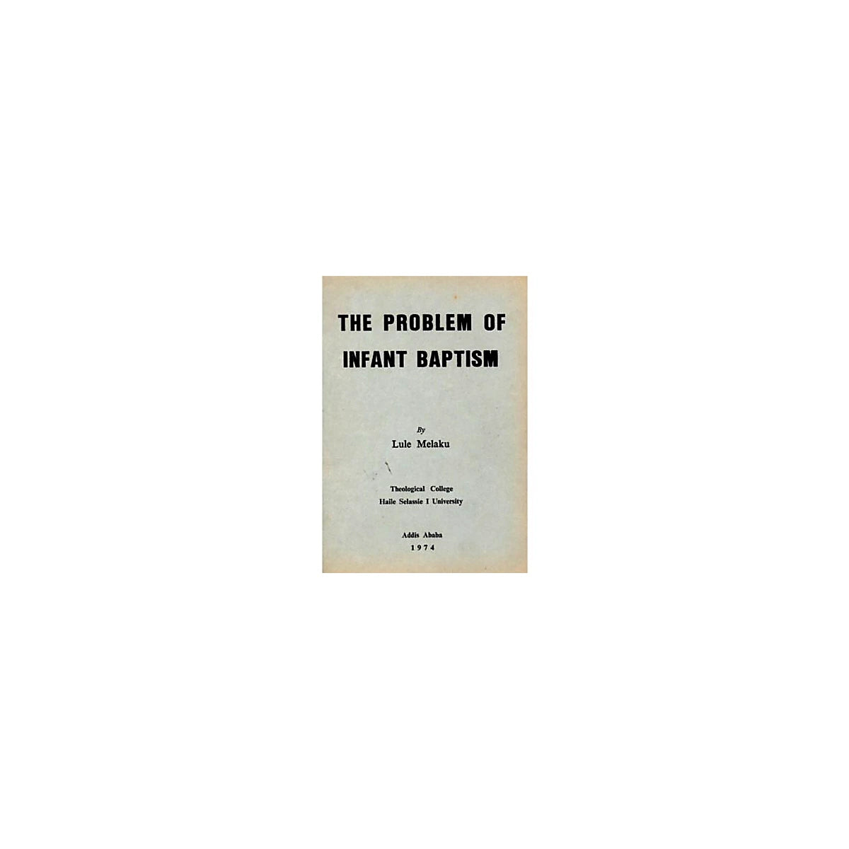 The problem of infant Baptism — Ethiopian Orthodox book cover